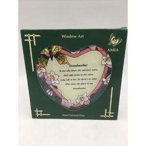 New AMIA Window Art Hand Painted Glass Suncatcher Featuring a Grandmother Poem